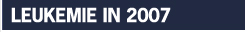 Leukemie 2007
